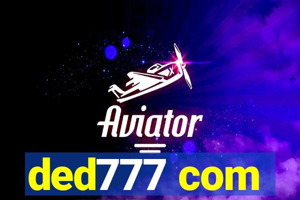 ded777 com